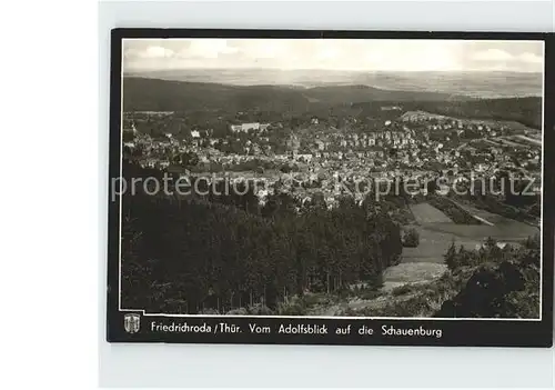 AK / Ansichtskarte Friedrichsroda Vom Adolfsblick auf Schauenburg Kat. Friedrichsroda