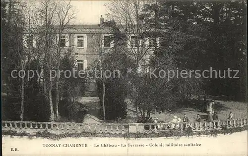 AK / Ansichtskarte Tonnay Charente Chateau Terrasse Colonie militaire sanitaire Kat. Tonnay Charente