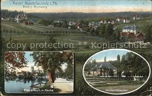 AK / Ansichtskarte Klosterlausnitz Bad Kurort Buchberg Klosterteich Kirche Waldschloesschen Kat. Bad Klosterlausnitz