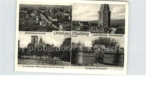 AK / Ansichtskarte Friedberg Hessen Gesamtansicht Sankt Georgs Brunnen Burghof Vorderes Burgtor Ehrenmal Kat. Friedberg (Hessen)