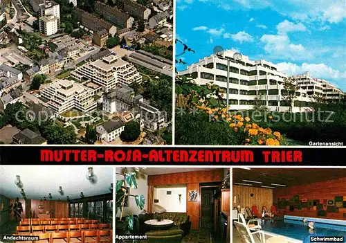 AK / Ansichtskarte Trier Mutter Rosa Altenzentrum Schwimmbad Appartment Andachtsraum Fliegeraufnahme Kat. Trier