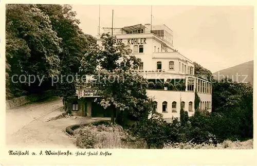 AK / Ansichtskarte Neustadt Weinstrasse Hotel Haus Kohler Perle der Pfalz Kat. Neustadt an der Weinstr.