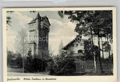 AK / Ansichtskarte Grafenwoehr Militaer Forsthaus Wasserturm Kat. Grafenwoehr