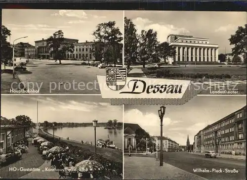 AK / Ansichtskarte Dessau Rosslau Hauptbahnhof Landestheater HO Gaststaette Kornhaus Elbe Wilhelm Pieck Strasse Kat. Dessau Rosslau