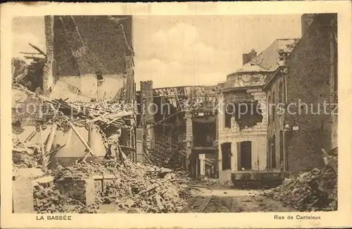 AK / Ansichtskarte La Bassee Rue de Canteleux Ruines Grande Guerre Truemmer 1. Weltkrieg Kat. La Bassee