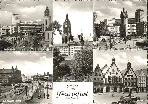 AK / Ansichtskarte Frankfurt Main Hauptwache Dom Eschenheimer Turm Hauptbahnhof Roemer Kat. Frankfurt am Main