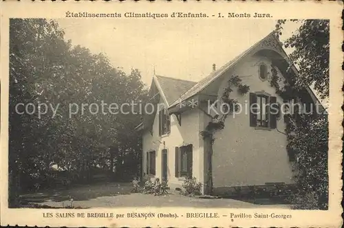 AK / Ansichtskarte Besancon Doubs Etablissements Climatiques d Enfants Pavillon Saint Georges Monts Jura Les Salins de Bregille Kat. Besancon