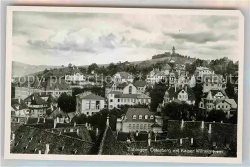 AK / Ansichtskarte Tuebingen Osterberg Kaiser Wilhelm Turm Kat. Tuebingen