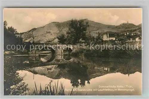 AK / Ansichtskarte Kahla Thueringen Saale Bruecke Leuchtenburg im Wasserspiegel Kat. Kahla Thueringen