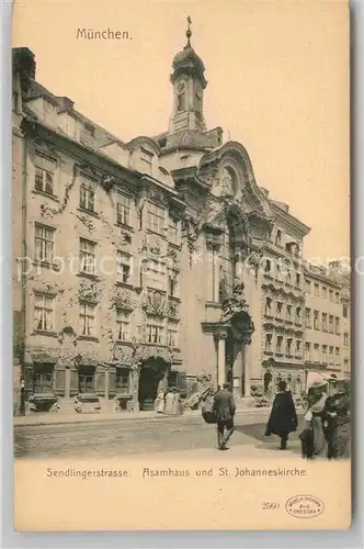 AK / Ansichtskarte Muenchen Sendlingerstrasse Asamhaus Johanneskirche Kat. Muenchen