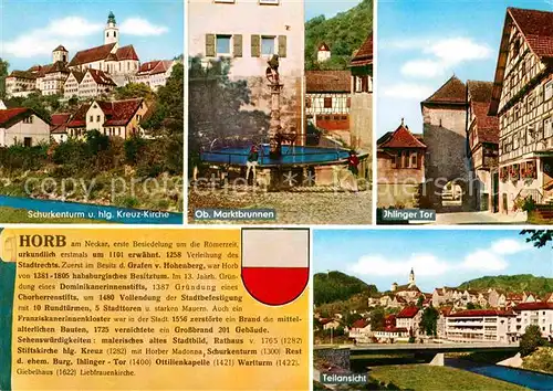 AK / Ansichtskarte Horb Neckar Schurkenturm Hlg Kreuz Kirche Marktbrunnen Ihlinger Tor Geschichte Kat. Horb am Neckar