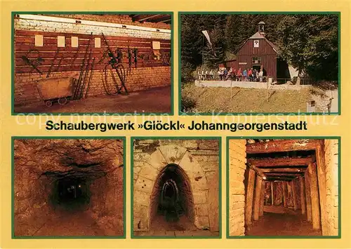 AK / Ansichtskarte Johanngeorgenstadt Schaubergwerk Gloeckl Kat. Johanngeorgenstadt