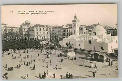 AK / Ansichtskarte Alger Algerien Place du Gouvernement La Mosquee Djamaa el Djedid