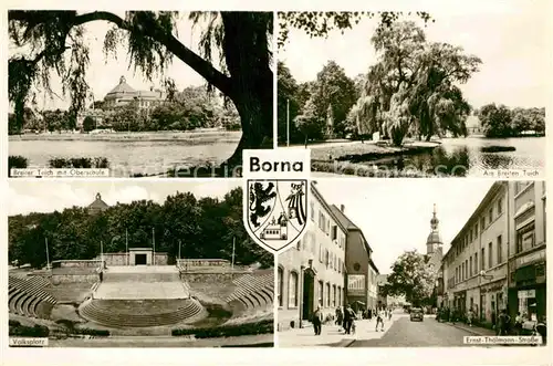 AK / Ansichtskarte Borna Leipzig Breiter Teich Oberschule Ernst Thaelmann Strasse Volksplatz Kat. Borna