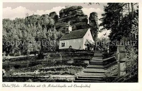 AK / Ansichtskarte Dahn Hochstein mit St Michaelskapelle und Ehrenfriedhof Kat. Dahn