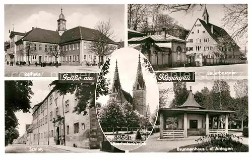 AK / Ansichtskarte Goeppingen Rathaus Schloss Brunnenhaus Sauerbrunnen Oberhofenkirche Kat. Goeppingen