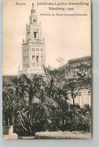 AK / Ansichtskarte Ausstellung Bayr Landes Nuernberg 1906 Eckturm Hauptindustrie Gebaeude  Kat. Expositions