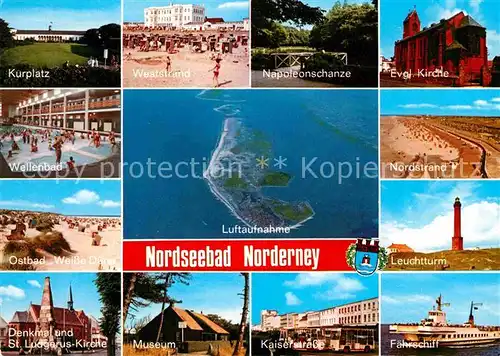 AK / Ansichtskarte Norderney Nordseebad Kurplatz Weststrand Napoleonschanze Ev Kirche Wellenbad Weisse Duene Leuchtturm St Ludgerus Kirche Museum Kaiserstr Faehrschiff Kat. Norderney