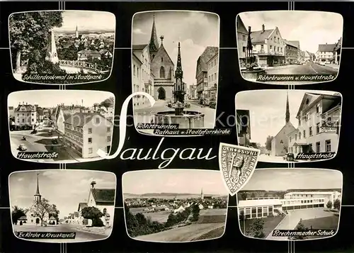 AK / Ansichtskarte Saulgau Roehrbrunnen Schillerdenkmal Hauptstrasse Kreuzkapelle Kat. Bad Saulgau