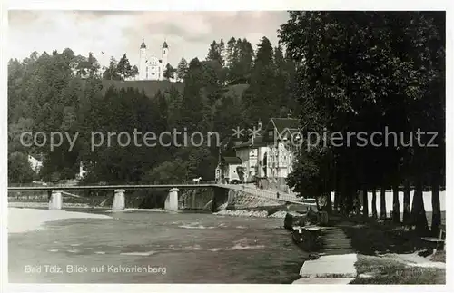 AK / Ansichtskarte Bad Toelz Isarbruecke Kalvarienberg Kirche Kat. Bad Toelz