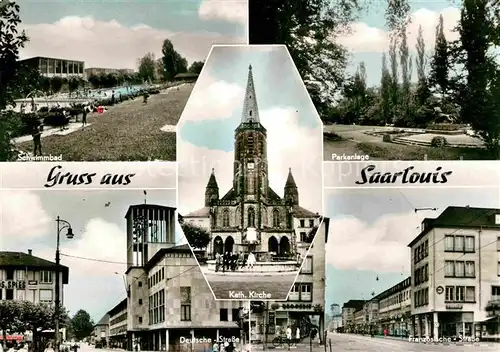 AK / Ansichtskarte Saarlouis Schwimmbad Parkanlage Deutsche Strasse Kirche Franzoesische Strasse Kat. Saarlouis