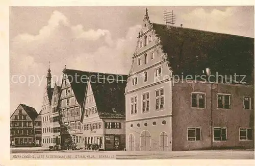 AK / Ansichtskarte Dinkelsbuehl Ratstrinkstube Haus Schranne Kat. Dinkelsbuehl