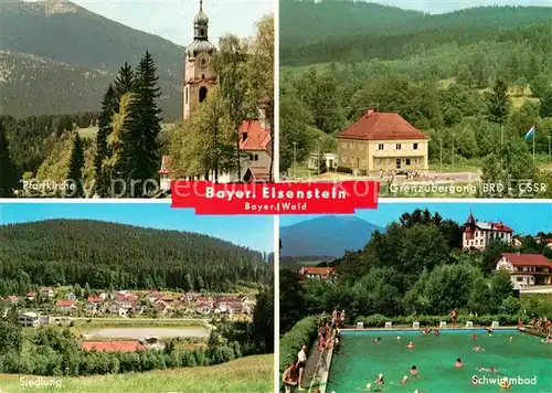 AK / Ansichtskarte Bayerisch Eisenstein Pfarrkirche Grenzuebergang BRD CSSR Siedlung Schwimmbad Kat. Bayerisch Eisenstein