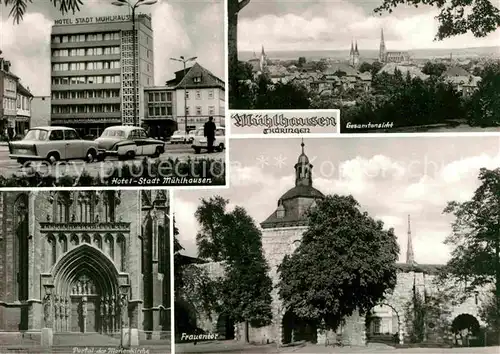 AK / Ansichtskarte Muehlhausen Thueringen Panorama Hotel Stadt Muehlhausen Marienkirche Portal Frauentor Kat. Muehlhausen Thueringen