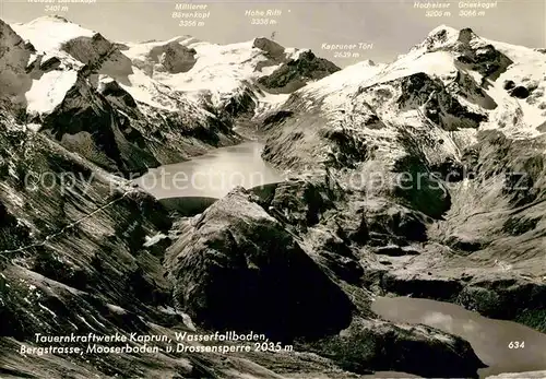 AK / Ansichtskarte Kaprun Tauernkraftwerke Wasserfallboden Bergstrasse Mooserbodensperre Drossensperre Gebirgspanorama Hohe Tauern Kat. Kaprun