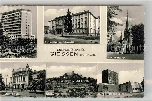 AK / Ansichtskarte Giessen Lahn Behoerdenhochhaus Justus Liebig Universitaet Johanneskirche Bibliothek Gleiberg Burg Stadttheater Kat. Giessen