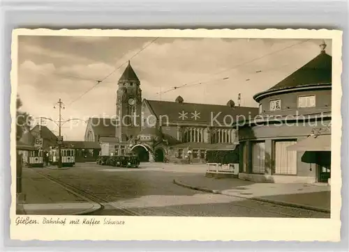 AK / Ansichtskarte Giessen Lahn Bahnhof mit Kaffee Schwarz Buetten Kat. Giessen