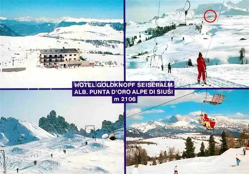 AK / Ansichtskarte Seiser Alm Hotel Restaurant Goldknopf Punta d Oro Wintersportplatz Dolomiten Kat. Seis am Schlern Kastelruth Suedtirol