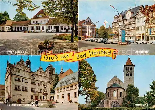 AK / Ansichtskarte Bad Hersfeld Wandelhalle Linggplatz Stiftsruine Rathaus Lullusbrunnen Kat. Bad Hersfeld