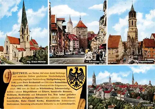 AK / Ansichtskarte Rottweil Neckar Heilig Kreuz Muenster Schwarzes Tor Kapellenturm Altstadt Geschichte Kat. Rottweil