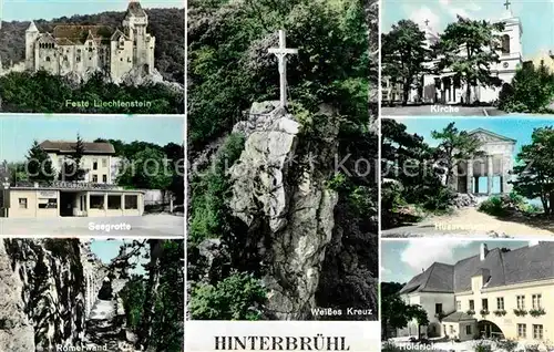 AK / Ansichtskarte Hinterbruehl Niederoesterreich Kirche Feste Liechtenstein Seegrotte Weisses Kreutz Kat. Hinterbruehl