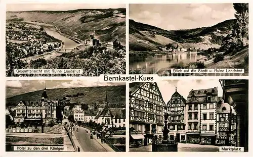 AK / Ansichtskarte Bernkastel Kues Panorama Ruine Landshut Hotel zu den drei Koenigen Marktplatz Kat. Bernkastel Kues