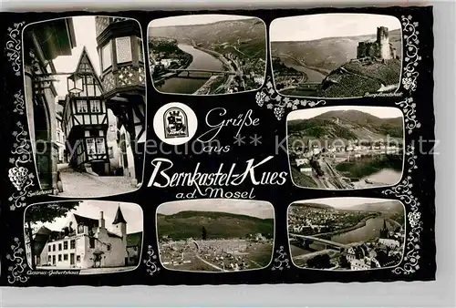 AK / Ansichtskarte Bernkastel Kues Spitzgiebelhaus Moselpartie Burg Landshut Cusanus Geburtshaus Panorama Kat. Bernkastel Kues