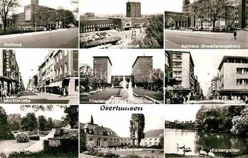 AK / Ansichtskarte Oberhausen Rathaus Martkstrasse Friedensplatz Schloss Kaisergarten Kat. Oberhausen