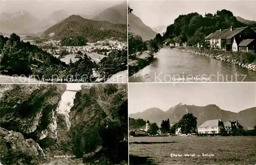 AK / Ansichtskarte Eschenlohe Zugspitze Asarnklamm Eltaler Mantel und Schule Loisbach Kat. Eschenlohe