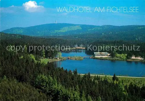 AK / Ansichtskarte Fichtelberg Bayreuth Waldhotel am Fichtelsee Fliegeraufnahme Kat. Fichtelberg