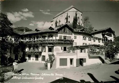 AK / Ansichtskarte Scena Merano Albergo Schlosswirt Gasthof Kat. Scena Schenna