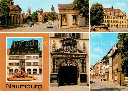 AK / Ansichtskarte Naumburg Saale Salztor Rathaus Wilhelm Pieck Platz Holzmarkt Rathaus Portal Strasse der DSF Kat. Naumburg