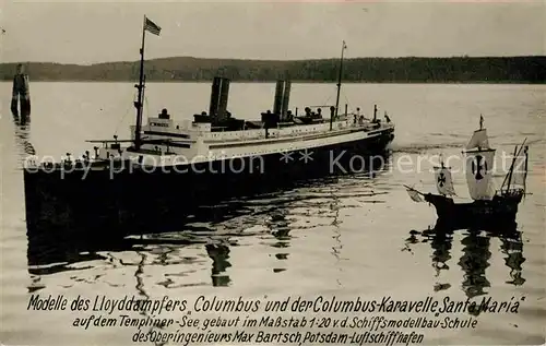 AK / Ansichtskarte Dampfer Oceanliner Modell Lloyddampfer Columbus Columbus Karavelle Santa Maria Templiner See Schiffsmodellbau Schule Potsdam Kat. Schiffe