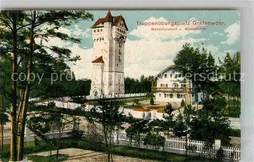 AK / Ansichtskarte Grafenwoehr Truppenuebungsplatz Wasserturm Militaerforstamt