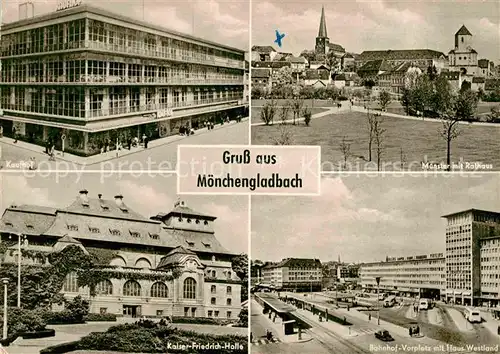 AK / Ansichtskarte Moenchengladbach Kaufhof Muenster Rathaus Bahnhofsvorplatz Haus Westland Kaiser Friedrich Halle Kat. Moenchengladbach