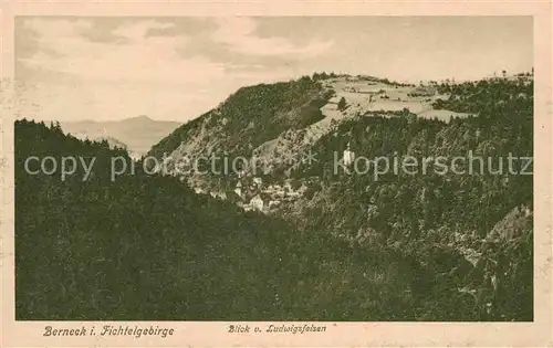 AK / Ansichtskarte Berneck Fichtelgebirge Blick vom Ludwigsfelsen Kat. Bad Berneck