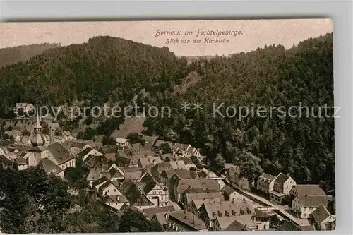 AK / Ansichtskarte Berneck Fichtelgebirge Blick Kirchleite Kat. Bad Berneck