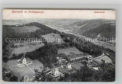 AK / Ansichtskarte Berneck Fichtelgebirge Goldmuehltal Kat. Bad Berneck