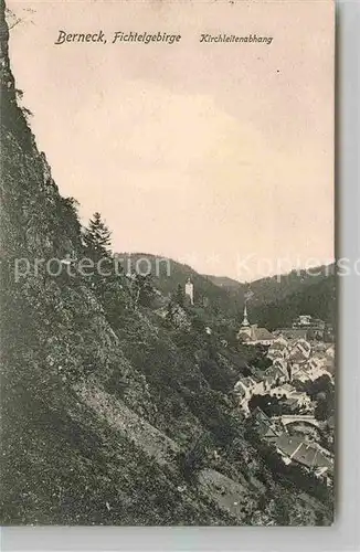 AK / Ansichtskarte Berneck Fichtelgebirge Kirchleitenabhang Kat. Bad Berneck