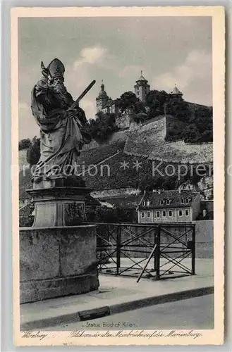 AK / Ansichtskarte Wuerzburg Alte Mainbruecke Marienburg Statue Bischof Kilian Kat. Wuerzburg